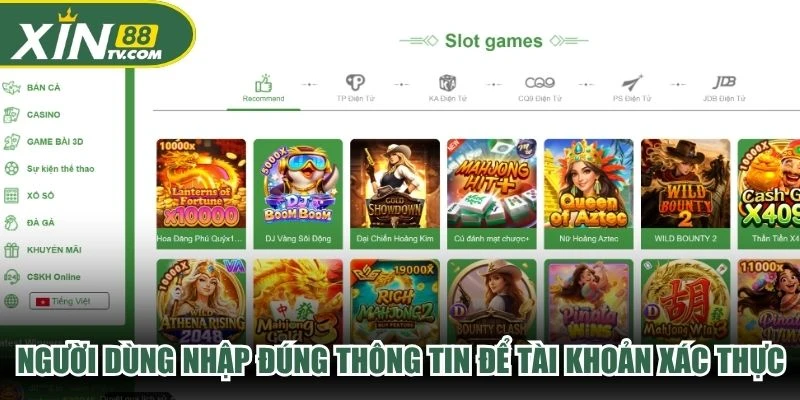 Người dùng nhập đúng thông tin để tài khoản được xác thực