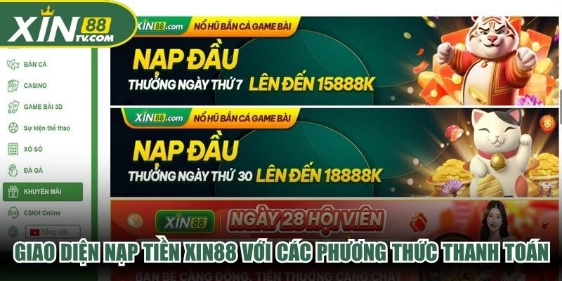 Giao diện nạp tiền XIN88 với các phương thức thanh toán được hiển thị rõ ràng