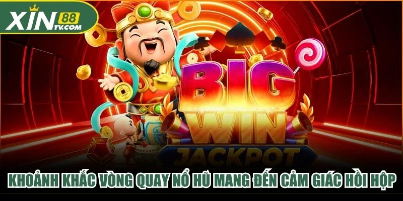 Khoảnh khắc vòng quay nổ hũ mang đến cảm giác hồi hộp và kỳ vọng vận may