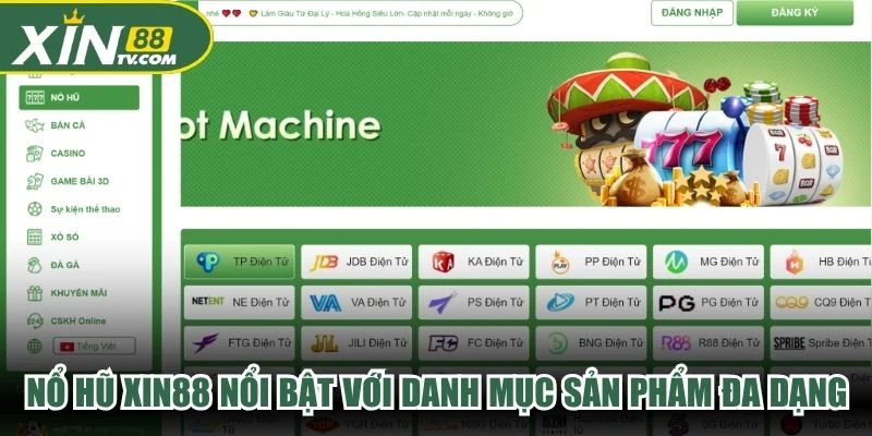 Nổ hũ XIN88 nổi bật với danh mục sản phẩm đa dạng, hấp dẫn