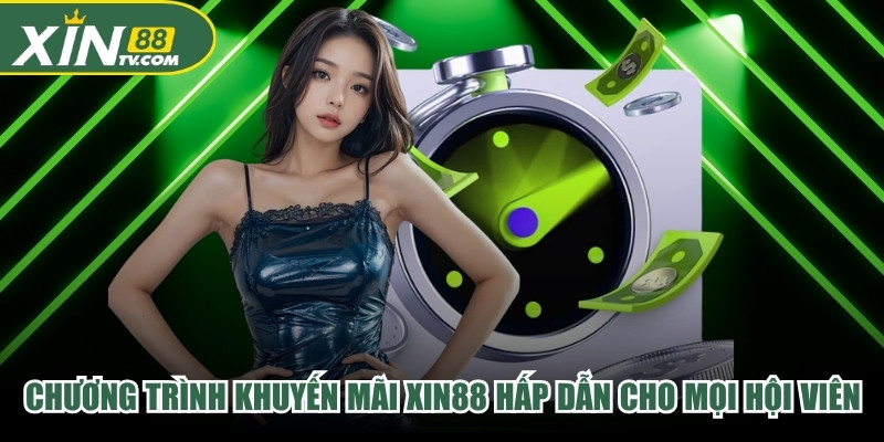 Chương trình khuyến mãi XIN88 hấp dẫn cho mọi hội viên